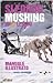 Sleddog mushing in 20 lezioni. Manuale illustrato