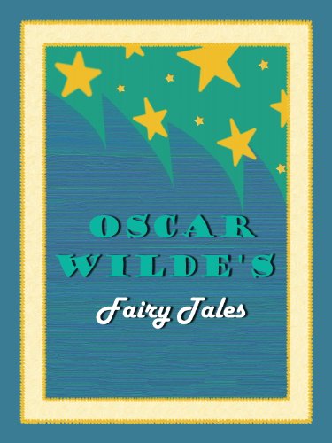 Oscar Wilde's fairy tales--The Happy Prince and Other Tales-