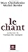 Le Chant: Traduction Du Can...