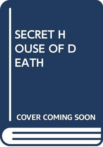The Secret House of Death