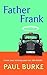 Father Frank by Paul Burke
