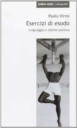 Esercizi di esodo. Linguaggio e azione politica (Paperback)