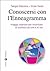 Conoscersi con l'enneagramma. Viaggio interiore per incontrare lo sconosciuto che è in noi