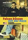 Felsen Küssen Mit Der Nase: Bennis Amerikanisches Reisetagebuch Felsen Küssen Mit Der Nase: Bennis Amerikanisches Reisetagebuch