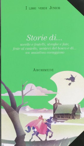 Storie di... Sorelle e fratelli, streghe e fate, feste al castello, misteri del bosco e di... Un maialino coraggioso. Con videocassetta (Paperback)