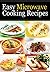 Easy Microwave Cooking Recipes - Delicious Microwave Recipes!