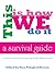 This Is How We Do It: A Survival Guide For Busy Moms