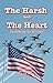 The Harsh and The Heart - Celebrating the Military by Becky Haigler