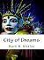 City of Dreams (An Extraord...