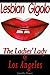 Lesbian Gigolo: The Ladies' Lady of Los Angeles