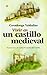 Vivir en un castillo medieval