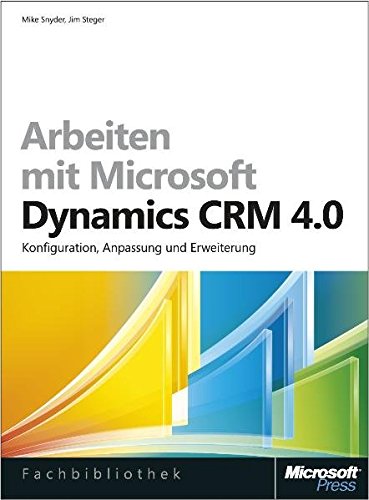 Arbeiten mit Microsoft® Dynamics CRM 4.0 (Hardcover)