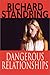 Dangerous Relationships