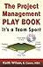 The Project Management Play Book: It's a Team Sport