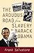 The Arduous Road from Slavery to Barack Obama