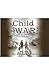 Child of War: Growing Up in Third Reich Germany During World War 2