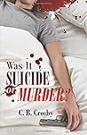 Was It Suicide or...