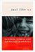 Just Like Us: Parenting Chi...