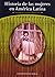 Historia de las mujeres en América Latina