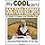 My Cool Pets: Dog Food Recipes - Discovering Perfect Nutrition for Your Dog