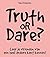 Truth or dare?: leer je vrienden van een heel andere kant kennen!