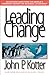 Leading Change by John P. Kotter