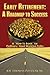 Early Retirement: A Roadmap to Success: A "How-To Book" for Ordinary, Hard Working Folks