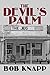 Devil's Palm by Bob Knapp