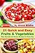 21 Quick and Easy Fruits & Vegetables : Dips, Spreads and Salsas Recipes for Every Day