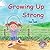 Growing Up Strong