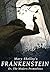 Frankenstein or the Modern Prometheus by Mary Wollstonecraft Shelley
