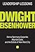 What You Can Learn from Dwight D. Eisenhower