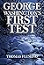 George Washington's First Test