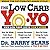 The Low Carb Yo-Yo: Why Low Carb Diets Dont'