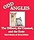 Odd Angles: The Offbeat, th...