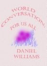 World Conversation: For Us All World Conversation: For Us All