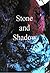 Stone and Shadow by Becky Taylor
