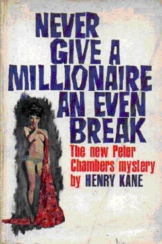 Never Give a Millionaire an Even Break (Kindle Edition)