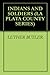 INDIANS AND SOLDIERS (LA PL...