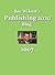 Joe Wikert's Publishing 2020 Blog 2007 by Joe Wikert