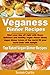 Veganess Dinner Recipes-Top Rated Vegan Dinner Recipes
