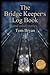 The Bridge Keeper's Log Boo...