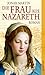 Die Frau aus Nazareth