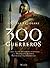 300 guerreros by Andrea Frediani