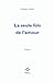 La seule fois de l'amour
