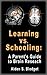 Learning vs. Schooling: A Parent's Guide to Brain Research