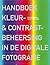 Handboek Kleur & Contrastbeheersing in de digitale fotografie by Mich Buschman