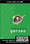 Understanding the Genome Understanding the Genome