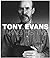 Taking His Time: The Photography of Tony Evans