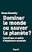 Dominer le monde ou sauver la planète. by Noam Chomsky